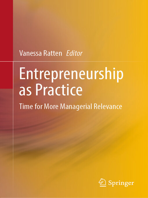 Title details for Entrepreneurship as Practice by Vanessa Ratten - Available
